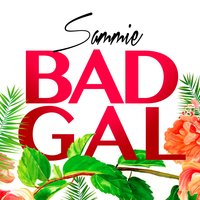 Bad Gal - Sammie