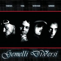 Ed è solo l'inizio - Gemelli Diversi