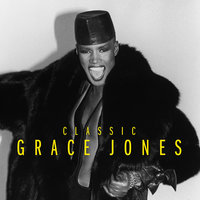 Nipple To The Bottle - Grace Jones
