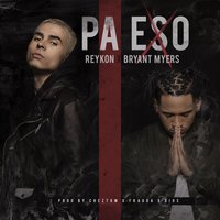 Pa Eso - Reykon, Bryant Myers