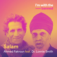 Salam - Ahmed Fakroun, Dr. Lonnie Smith