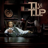 Big S**t Poppin' (Do It) - T.I.