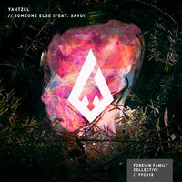 Someone Else - Yahtzel, Savoi