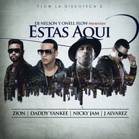 Estas Aqui - Zion, J Alvarez, Daddy Yankee