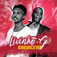 Bagunceira - MC Livinho, Mc GW