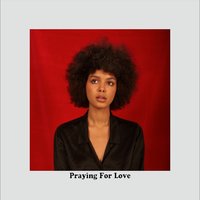 Praying for Love - Arlissa