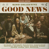 Life Is Beautiful - Rend Collective