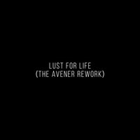 Lust For Life - Lana Del Rey, The Weeknd, The Avener