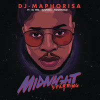 Midnight Starring - DJ Maphorisa, DJ Tira, Busiswa