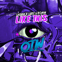 Like This - Laidback Luke, Konih