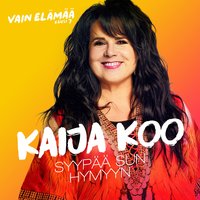 Syypää sun hymyyn (Vain elämää kausi 7) - Kaija Koo