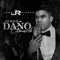 Me Hace Daño Amarte - Jerry Rivera