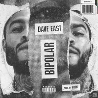 Bipolar - VDon, Dave East