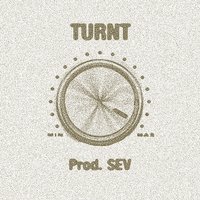 Turnt - SEV