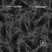 Stronger - Yultron