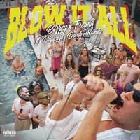 Blow It All - Bizzey, Frenna, Diquenza