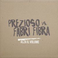 Alza il volume - Prezioso, Fabri Fibra