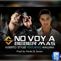 No Voy a Beber Mas - Alberto Stylee, Maluma