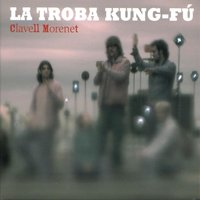 Calor Calor - La Troba Kung-Fú