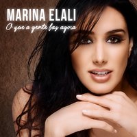 O Que a Gente Faz Agora - Marina Elali