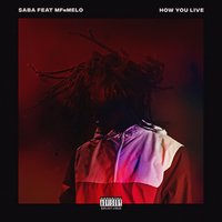 How You Live - SABA, MFnMelo