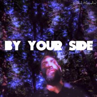 By Your Side - Sal Houdini