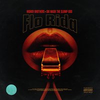 Flo Rida - Ski Mask The Slump God, Higher Brothers