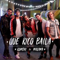 Que Rico Baila - Rombai, Marama