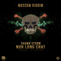Nuh Long Chat - Shawn Storm