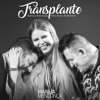 Transplante - Bruno & Marrone, Marília Mendonça