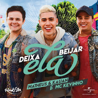 Deixa Ela Beijar - Matheus & Kauan, MC KEVINHO