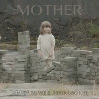 Mother - Amanda Palmer, Jherek Bischoff