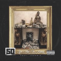 Still Think I'm Nothing - 50 Cent, Jeremih