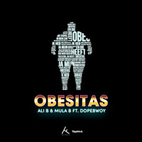 Obesitas - Ali B, Mula B, Dopebwoy