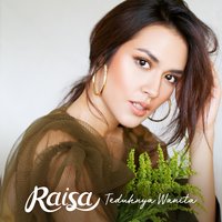 Teduhnya Wanita - Raisa