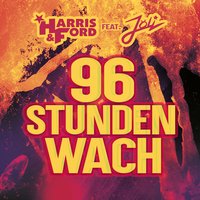 96 Stunden wach - Harris & Ford, Joli