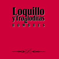Simpatía por los Stones - Loquillo Y Trogloditas