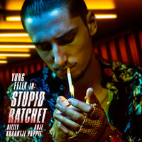 Stupid Ratchet - Yung Felix, Kraantje Pappie, Adje