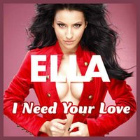 I Need Your Love - Ella