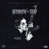 Romancin' the Trap - Bakersteez, Quada