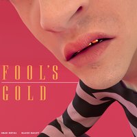 Fool's Gold - Imad Royal, Blaise Railey