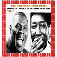 Change My Way - Howlin' Wolf, Muddy Waters