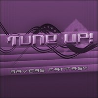 Ravers Fantasy - Tune Up!