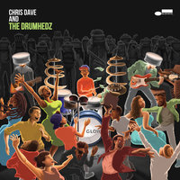Destiny N Stereo - Chris Dave And The Drumhedz, eLZhi, Phonte Coleman