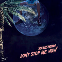 Don't Stop Me Now - SolarStation