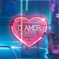 O Amor Existe (Meu Amor) - Selva, MAR ABERTO