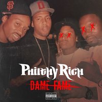 Dame Fame - Philthy Rich, Syph