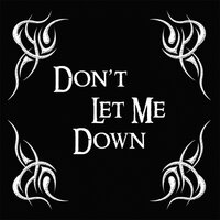 Don't Let Me Down - Gotthard