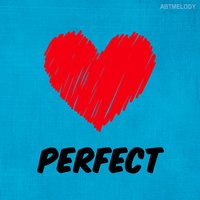 Perfect - Abtmelody