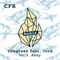 Walk Away - IOVA, Henri Purnell, 2Empress